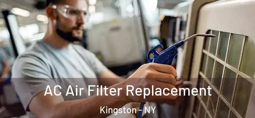  AC Air Filter Replacement Kingston - NY