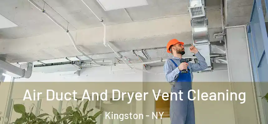  Air Duct And Dryer Vent Cleaning Kingston - NY