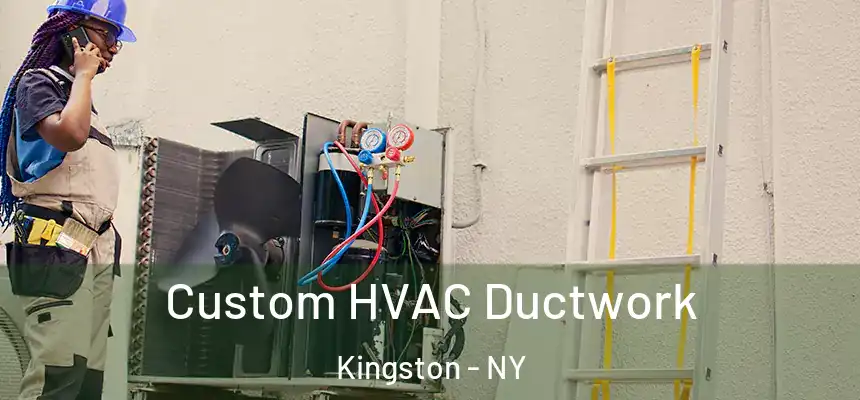  Custom HVAC Ductwork Kingston - NY