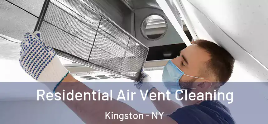 Residential Air Vent Cleaning Kingston - NY